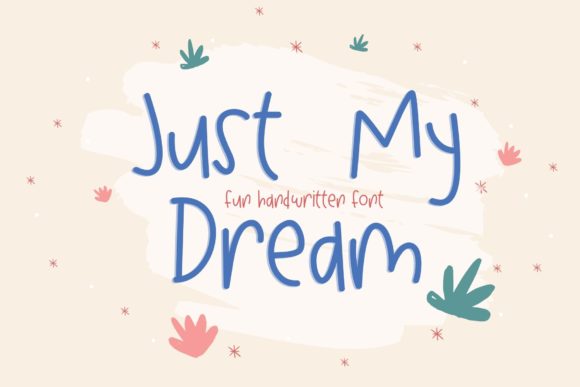 Just My Dream: The Perfect Font for Small Business Branding