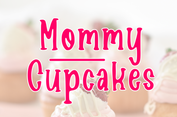 Mommy Cupcakes Font for Friendly Digital Branding