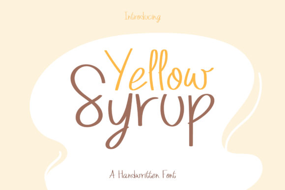 Yellow Syrup Font: Playful Script Handwritten Fonts for Joyful Designs